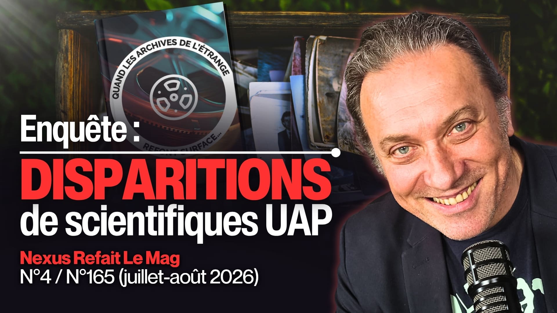 Les archives de l’étrange + disparitions de scientifiques UAP : 2 articles du n° 165 à ne pas rater !